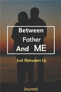 Between FATHER and Me