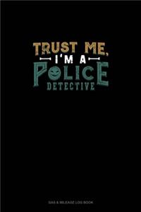 Trust Me, I'm a Police Detective