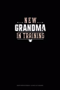 New Grandma In Training