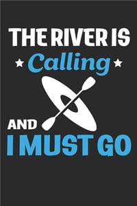 The river is calling and i must go