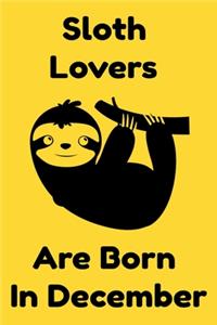 Sloth Lovers Are Born In December