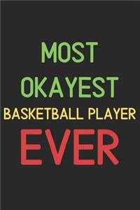 Most Okayest Basketball Player Ever