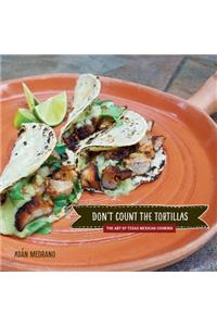 Don't Count the Tortillas