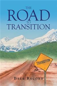 The Road to Transition