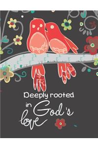 Deeply Rooted In God's Love