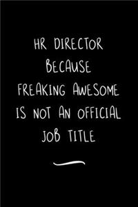 HR Director Because Freaking Awesome is not an Official Job Title