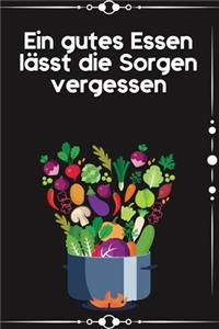 Ein gutes Essen lässt die Sorgen vergessen