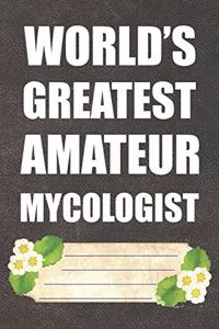 World's Greatest Amateur Mycologist Notebook Journal