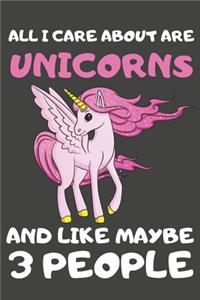 All I Care About Are Unicorns And Like Maybe 3 People