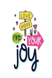 Love Hope Find Your Joy