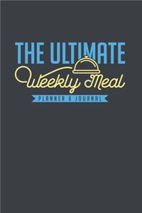 The Ultimate Weekly Meal Planner & Journal