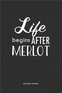Life Begins After Merlot