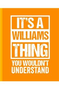 It's A Williams Thing - You Wouldn't Understand