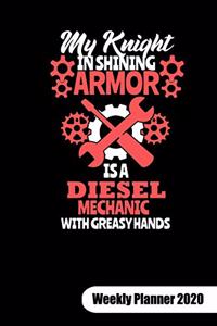 My knight in shining armor is a diesel mechanic with greasy hands. Weekly Planner 2020