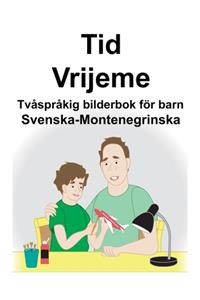 Svenska-Montenegrinska Tid/Vrijeme Tvåspråkig bilderbok för barn