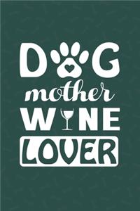 Dog Mother Wine Lover