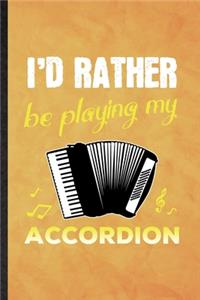 I'd Rather Be Playing My Accordion