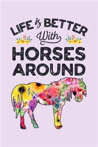 Life is Better With Horses Around