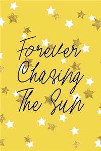 Forever Chasing The Sun