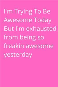 I'm Trying To Be Awesome Today_ Funny Gifts for Coworker