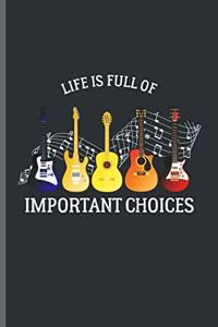 Life is full Important Choices