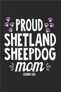 Proud Shetland Sheepdog Mom Calender 2020
