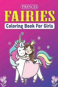 Princes Fairies Coloring Book for Girls