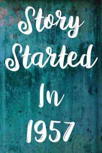 Story Started In 1957