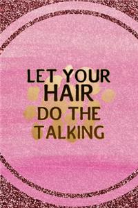 Let Your Hair Do The Talking