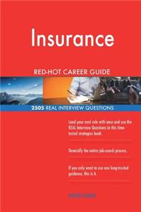 Insurance RED-HOT Career Guide; 2505 REAL Interview Questions