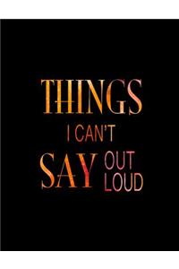 Things I Can't Say Out Loud