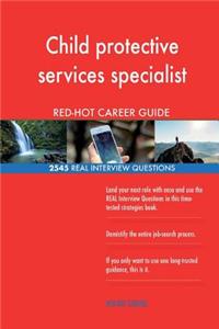 Child protective services specialist RED-HOT Career; 2545 REAL Interview Questio