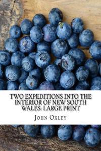 Two Expeditions into the Interior of New South Wales