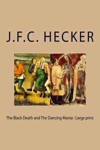 The Black Death and The Dancing Mania