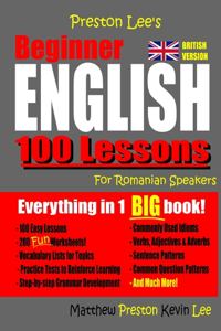 Preston Lee's Beginner English 100 Lessons For Romanian Speakers (British)