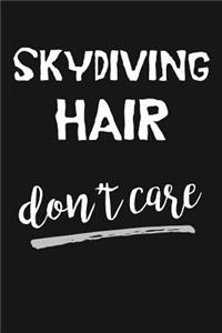 Skydiving Hair Don't Care