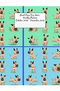 Great Dane Dog Mom Weekly Planner October 2018 - December 2019: Canine Gift Notebook Planning Organizer for Puppy Lovers
