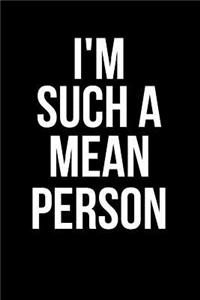 I'm Such a Mean Person