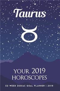 Taurus - Your 2019 Horoscopes
