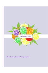 A Lovely Life: My Life Story Guided Prompt Journal