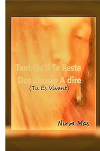 Tant Qu'Il Te Reste Des Choses A Dire
