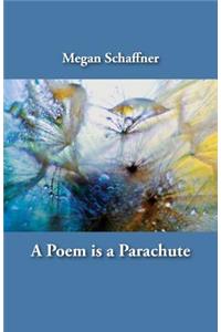 Poem is a Parachute