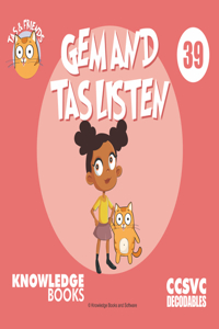 Gem and Tas Listen