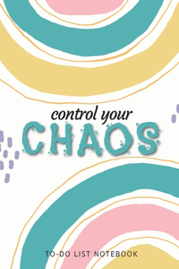 Control Your Chaos To-Do List Notebook