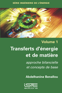 Transferts d'energie et de matiere: Approche bilancielle et concepts de base