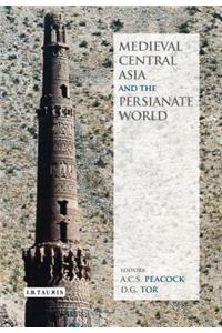 Medieval Central Asia and the Persianate World