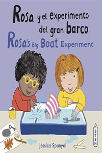 Rosa Y El Experimento del Gran Barco/Rosa's Big Boat Experiment