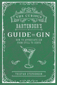 Curious Bartender's Guide to Gin