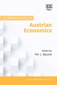 A Modern Guide to Austrian Economics