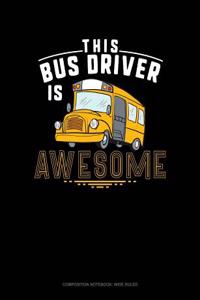 This Bus Driver Is Awesome